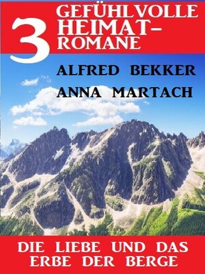 cover image of Die Liebe und das Erbe der Berge